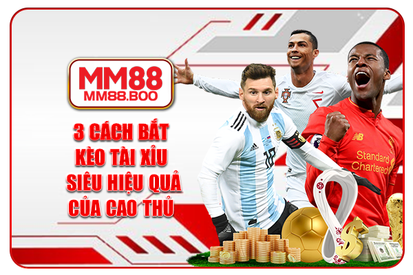 3 cách bắt kèo tài xỉu siêu hiệu quả của cao thủ