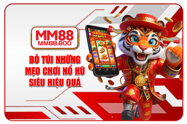 Bỏ túi những mẹo chơi nổ hũ siêu hiệu quả