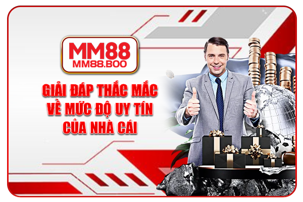 Giải đáp thắc mắc về mức độ uy tín của nhà cái