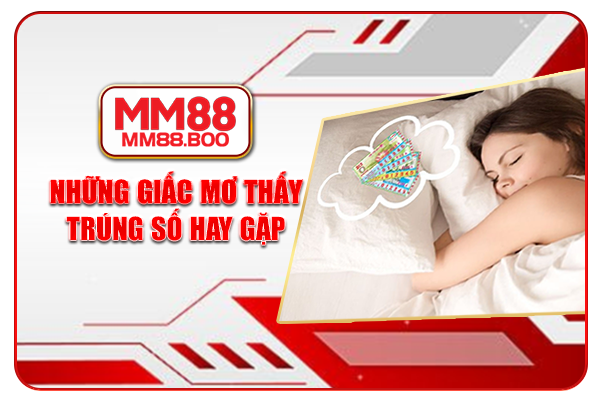 Những giấc mơ thấy trúng số hay gặp