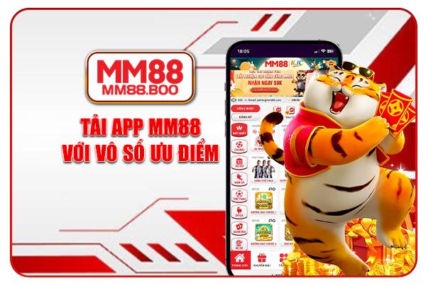 Tải app MM88 với vô số ưu điểm