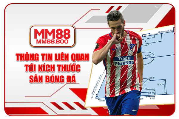 Thông tin liên quan tới kích thước sân bóng đá