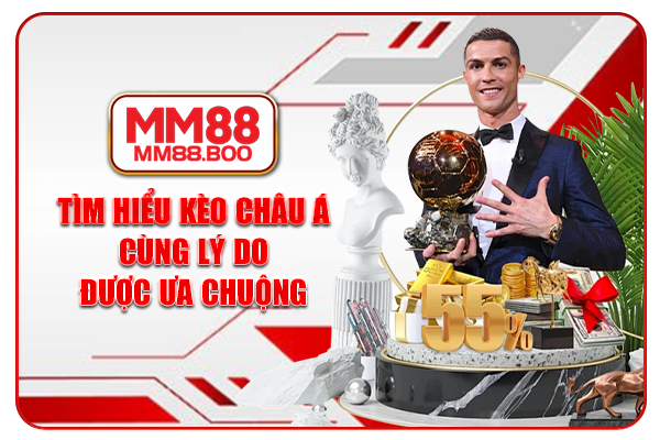 Tìm hiểu kèo Châu Á cùng lý do được ưa chuộng