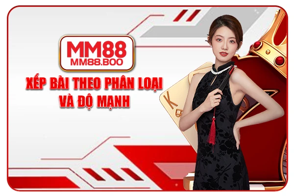 Xếp bài theo phân loại và độ mạnh